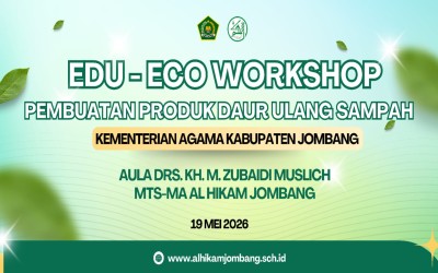 Sinergi Edu-Eco Workshop: Saat Sampah Tak Lagi Dibuang, Tapi Jadi Sedekah dan Karya di Al Hikam Jombang